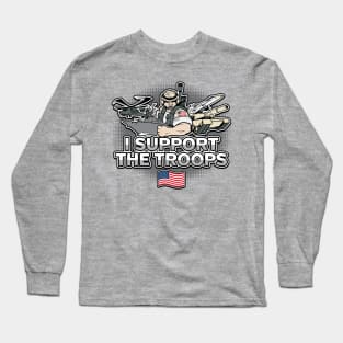 I Support The Troops Long Sleeve T-Shirt